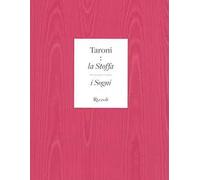 Taroni. La stoffa di cui sono fatti i sogni. Ediz. illustrata