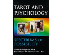 Tarot and Psychology: Spectrums of Possibility: When Psychology Meets Tarot