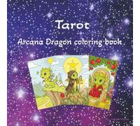 Tarot Arcana Dragon coloring book: Simple and relaxing