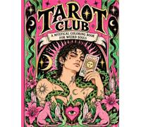 TAROT CLUB: A mystical coloring book for weird soul