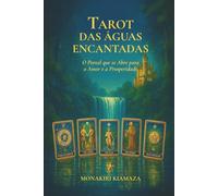 Tarot das Aguas Encantadas: O Portal que se abre para o Amor e a Prosperidade