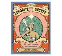 Tarot de la sororité sacrée: 78 cartes et le livre d'accompagnement