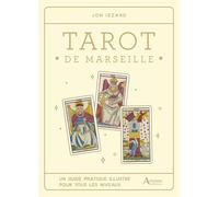 Tarot de Marseille: Un guide pratique illustré pour tous les niveaux