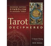 Tarot Deciphered: Decoding Esoteric Symbolism in Modern Tarot