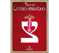 Tarot des lettres hébraïques: La danse de vie des lettres hébraïques