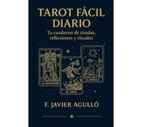 TAROT FÁCIL DIARIO: TU CUADERNO DE TIRADAS , REFLEXIONES Y RITUALES