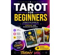 Tarot for Beginners: A Practical Guide to Learning the Cards, Spreads, and Seamless Readings