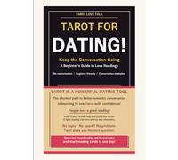Tarot for Dating!: A Beginner's Guide to Love Readings