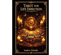 Tarot for Life Direction: Finding Orientation When Old Paths No Longer Work