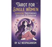 Tarot for Single Women: Embracing Independence, Self-love & Diviation