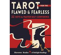 Tarot for the Flawed and Fearless: 22 Keys to Master Self-confidence