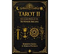 Tarot II: The Sacred Book of the 56 Minor Arcana