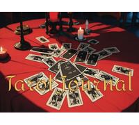 Tarot Journal: A Flexible Workbook for All Spread Types Suitable for Beginners and Experts