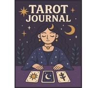 Tarot Journal: A Guided Notebook for Tarot Readings, Reflections, and Personal Insights