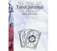 Tarot Journal: A Piece of Echos Of Intuition