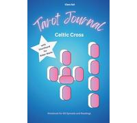 Tarot Journal - Celtic Cross: Notebook for 60 Spreads and Readings with Shorthand for Rider-Waite