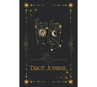 Tarot Journal: Daily Card Log, Spread Tracker, Tarot Meanings, Manifestation & Spiritual Growth Workbook
