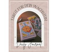 Tarot-Journal Für Dein Wachstum: Tagebuch zum Ausfüllen
