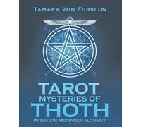 Tarot Mysteries of Thoth: Initiation and Inner Alchemy