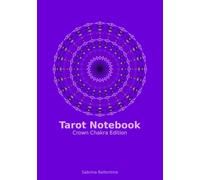 Tarot Notebook - Crown Chakra Edition: Connected to the Universe