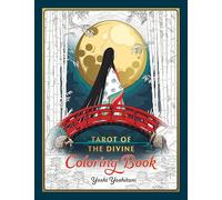 TAROT OF DIVINE COLORING BOOK: Inspired by Deities, Folklore, and Fairy Tales from Around the World