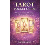 Tarot Pocket Guide: A Guide to Tarot Card Meanings, Tarot Reading and Tarot Spreads