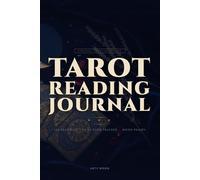 Tarot Reading Journal: 100 Full-Page Readings, Daily Card Tracker, Moon Phase Reference, and Major and Minor Arcana Keywords - Compatible with Any Tarot or Oracle Deck