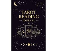 Tarot Reading Journal: A Logbook for Recording Tarot Spreads, Card Meanings, and Reflections