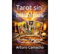 Tarot sin misterios: Guía práctica de combinaciones para lecturas rápidas