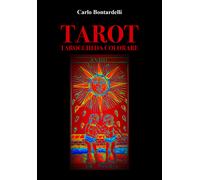 Tarot. Tarocchi da colorare di Carlo Bontardelli, 2021, Youcanprint