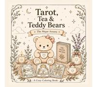 Tarot, Tea & Teddy Bears: The Major Arcana