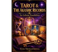 Tarot & The Akashic Records: for Infinite Possibilities