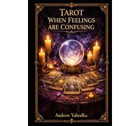 Tarot When Feelings Are Confusing: Restoring Emotional Clarity and Inner Order