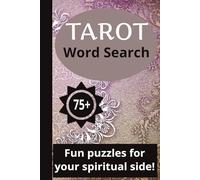 Tarot Word Search Book: Tarot Card Themed Word Search Puzzle for Adults and Teens, 75+ Puzzles, Fun Puzzles For Your Spiritual Side