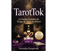 TAROT'TOK Le Guide Complet du Tirage de Tarot en Direct: Lance tes Lives, Captive ton Audience et Vis de ta Pratique Grâce Aux Réseaux Sociaux