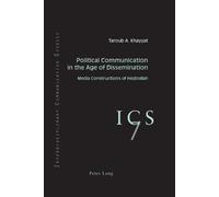 Taroub A. Khayya Political Communication in the Age of Disseminatio (Tascabile)