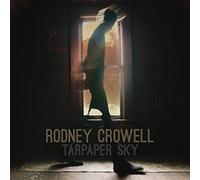 Tarpaper Sky by Rodney Crowell (2014-08-03)