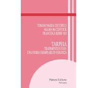 Tarpeia tradimento e fides: una storia esemplare di violenza