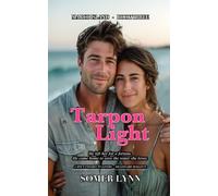 Tarpon Light: A Spicy Enemies-to-Lovers Billionaire Beach Romance (Marco Island Book 3)