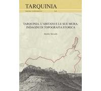 Tarquinia. L'abitato e le sue mura. Indagini di topografia storica