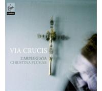 Philippe Jaroussky - Via Crucis (Rappresentazione Della Gloriosa Passione Di Cristo)