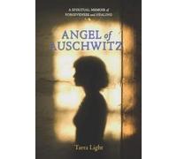 Tarra Light Angel of Auschwitz (Tascabile)