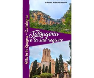 Tarragona e la sua regione: Gita in in Spagna - Catalogna