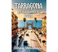 Tarragona Reiseführer 2025
