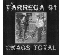 Tàrrega 91 Ckaos Total (Vinyl LP) 12" Album (PRESALE 31/12/2025)