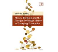 Tarron Khemraj Money, Banking and the Foreign Exchange Market (Copertina rigida)