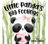 Tarryn C Roberts Little Panda's Big Feelings (Tascabile)