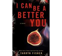 Tarryn Fisher I Can Be A Better You (Tascabile)