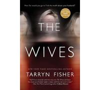 Tarryn Fisher The Wives (Tascabile)