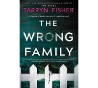 Tarryn Fisher The Wrong Family (Tascabile)